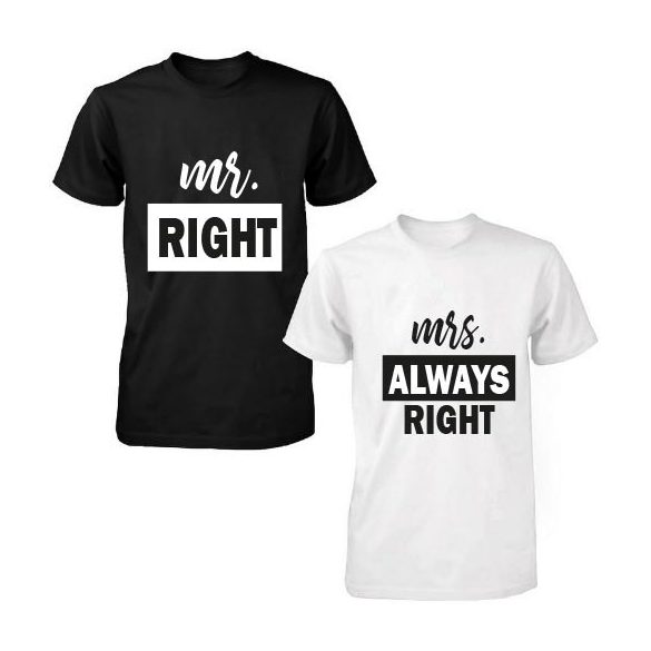 Mr Right & Mrs Always Right páros póló 